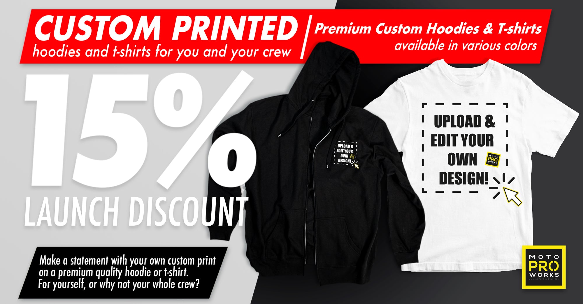 15% LAUNCH DISCOUNT - Custom clothing for you and your crew!